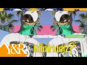 Video: Ramriddlz - Who Is Ramriddlz? [Y&R Submitted]